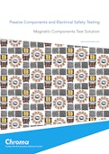 Passive Components and Electrical Safety Testing Magnetic Components Test Solution-クロマジャパン株式会社のカタログ